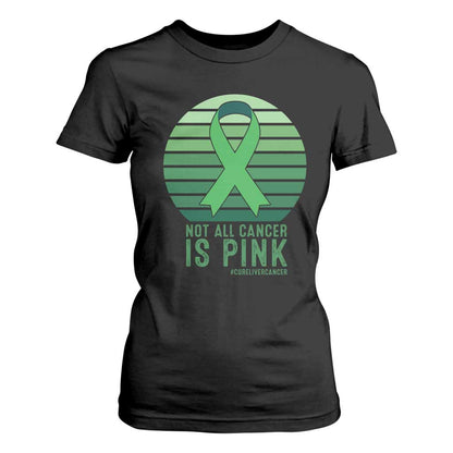Liver Cancer T Shirt For Women Not All Cancer Is Pink Ribbon Support Gift