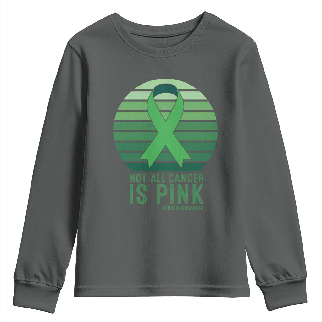 Liver Cancer Youth Sweatshirt Not All Cancer Is Pink Ribbon Support Gift