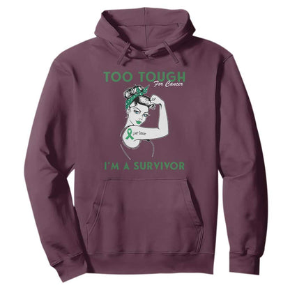 Liver Cancer Warrior Woman Gift Hoodie Too Tough For Cancer Im A Survivor