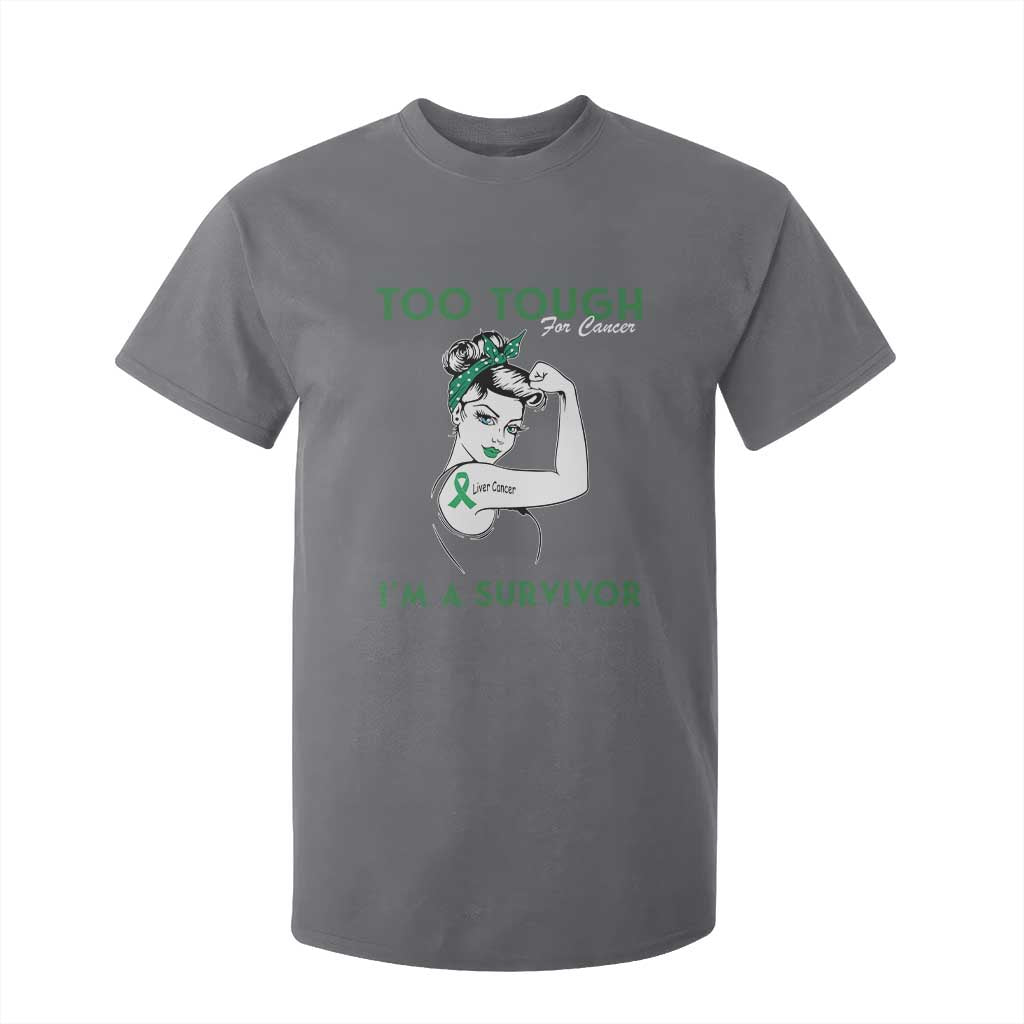 Liver Cancer Warrior Woman Gift T Shirt For Kid Too Tough For Cancer Im A Survivor