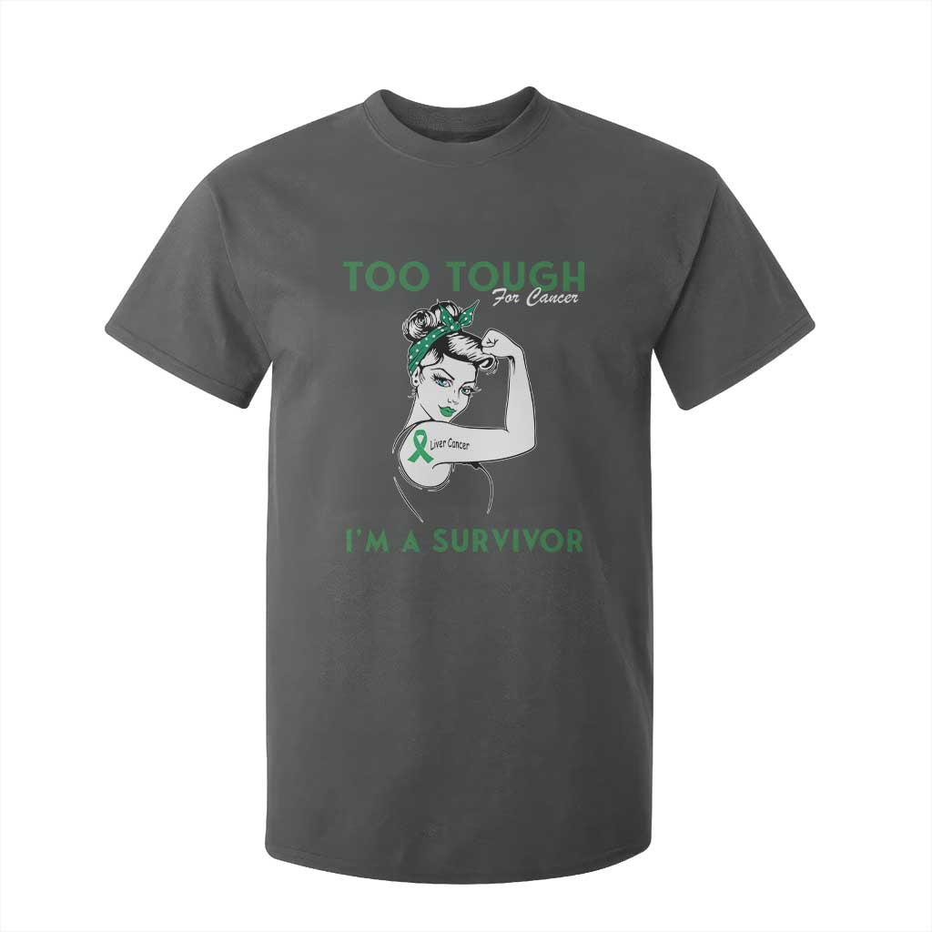 Liver Cancer Warrior Woman Gift T Shirt For Kid Too Tough For Cancer Im A Survivor