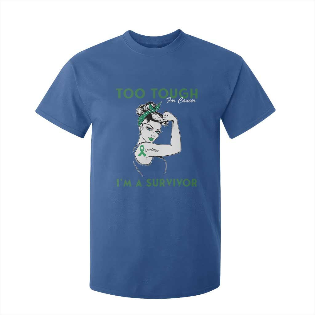 Liver Cancer Warrior Woman Gift T Shirt For Kid Too Tough For Cancer Im A Survivor