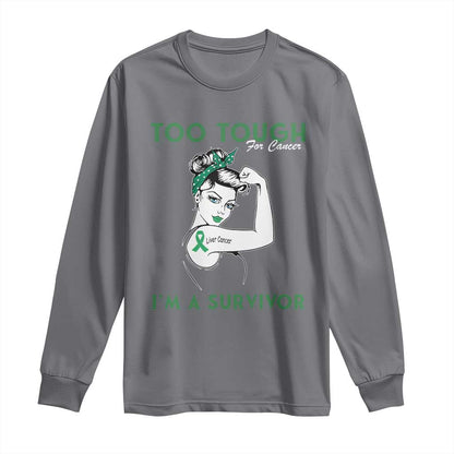 Liver Cancer Warrior Woman Gift Long Sleeve Shirt Too Tough For Cancer Im A Survivor
