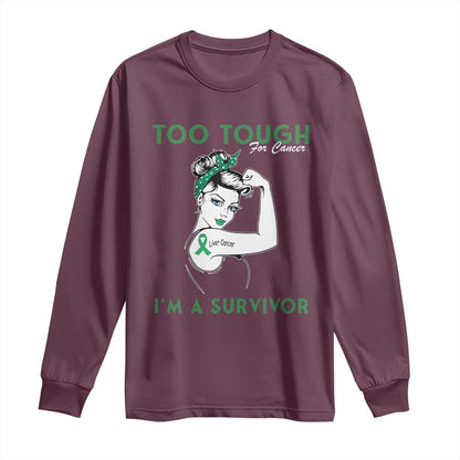 Liver Cancer Warrior Woman Gift Long Sleeve Shirt Too Tough For Cancer Im A Survivor
