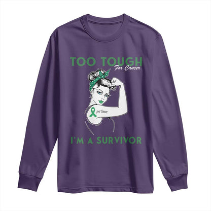 Liver Cancer Warrior Woman Gift Long Sleeve Shirt Too Tough For Cancer Im A Survivor
