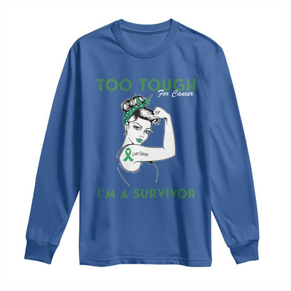 Liver Cancer Warrior Woman Gift Long Sleeve Shirt Too Tough For Cancer Im A Survivor
