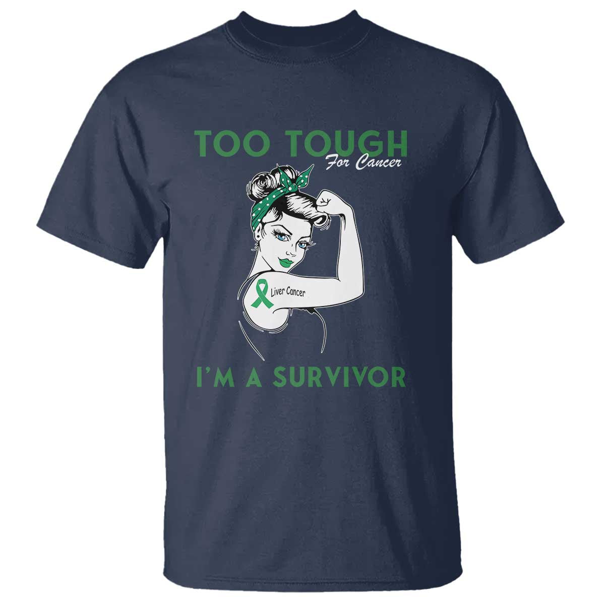 Liver Cancer Warrior Woman Gift T Shirt Too Tough For Cancer Im A Survivor