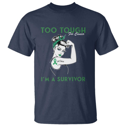 Liver Cancer Warrior Woman Gift T Shirt Too Tough For Cancer Im A Survivor