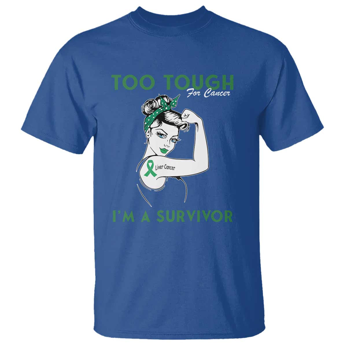 Liver Cancer Warrior Woman Gift T Shirt Too Tough For Cancer Im A Survivor