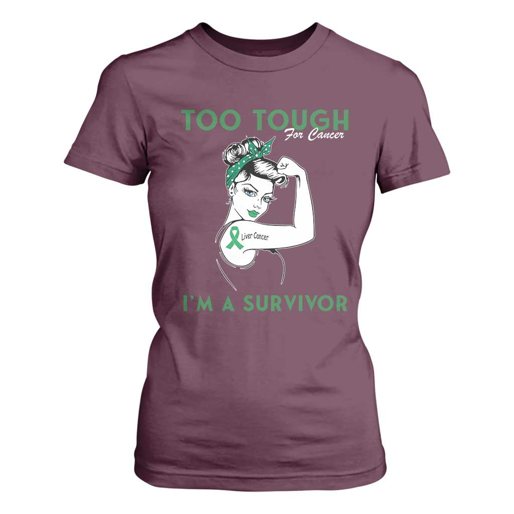 Liver Cancer Warrior Woman Gift T Shirt For Women Too Tough For Cancer Im A Survivor