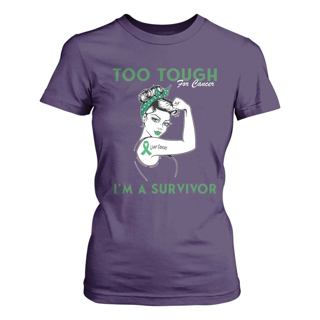 Liver Cancer Warrior Woman Gift T Shirt For Women Too Tough For Cancer Im A Survivor