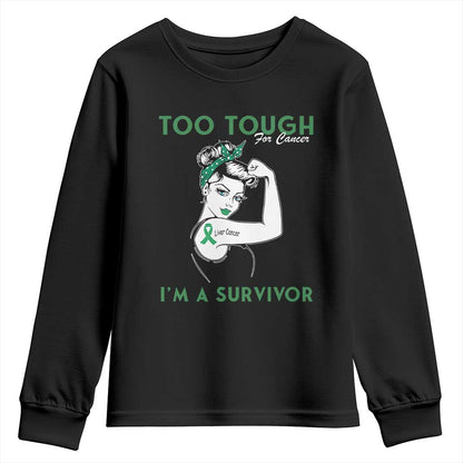 Liver Cancer Warrior Woman Gift Youth Sweatshirt Too Tough For Cancer Im A Survivor