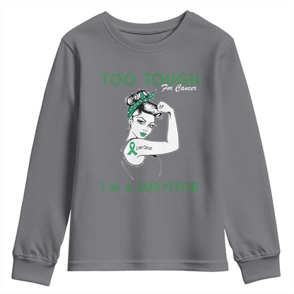 Liver Cancer Warrior Woman Gift Youth Sweatshirt Too Tough For Cancer Im A Survivor
