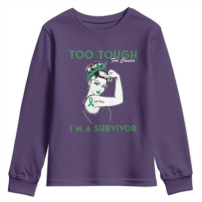 Liver Cancer Warrior Woman Gift Youth Sweatshirt Too Tough For Cancer Im A Survivor