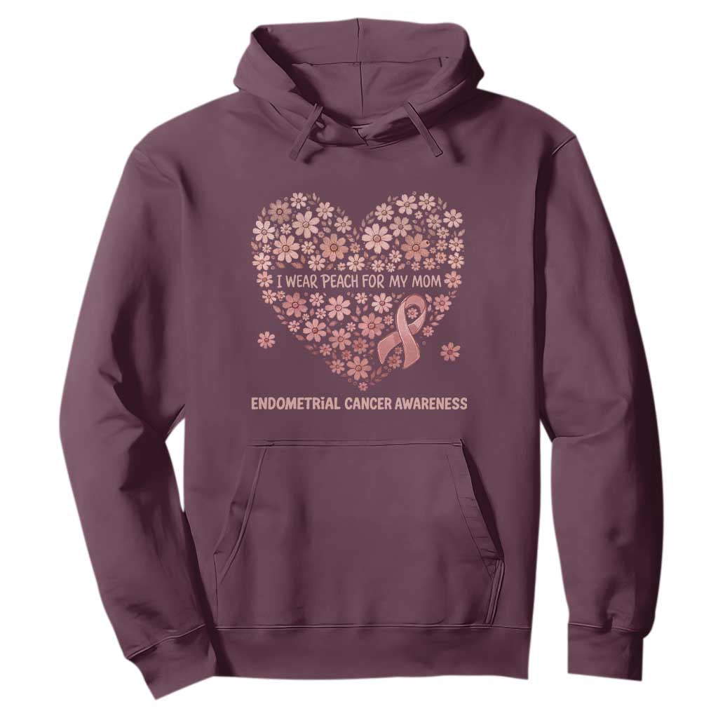 Endometrial Cancer Family Support Hoodie I Wear Peach For My Mom