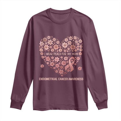 Endometrial Cancer Family Support Long Sleeve Shirt I Wear Peach For My Mom