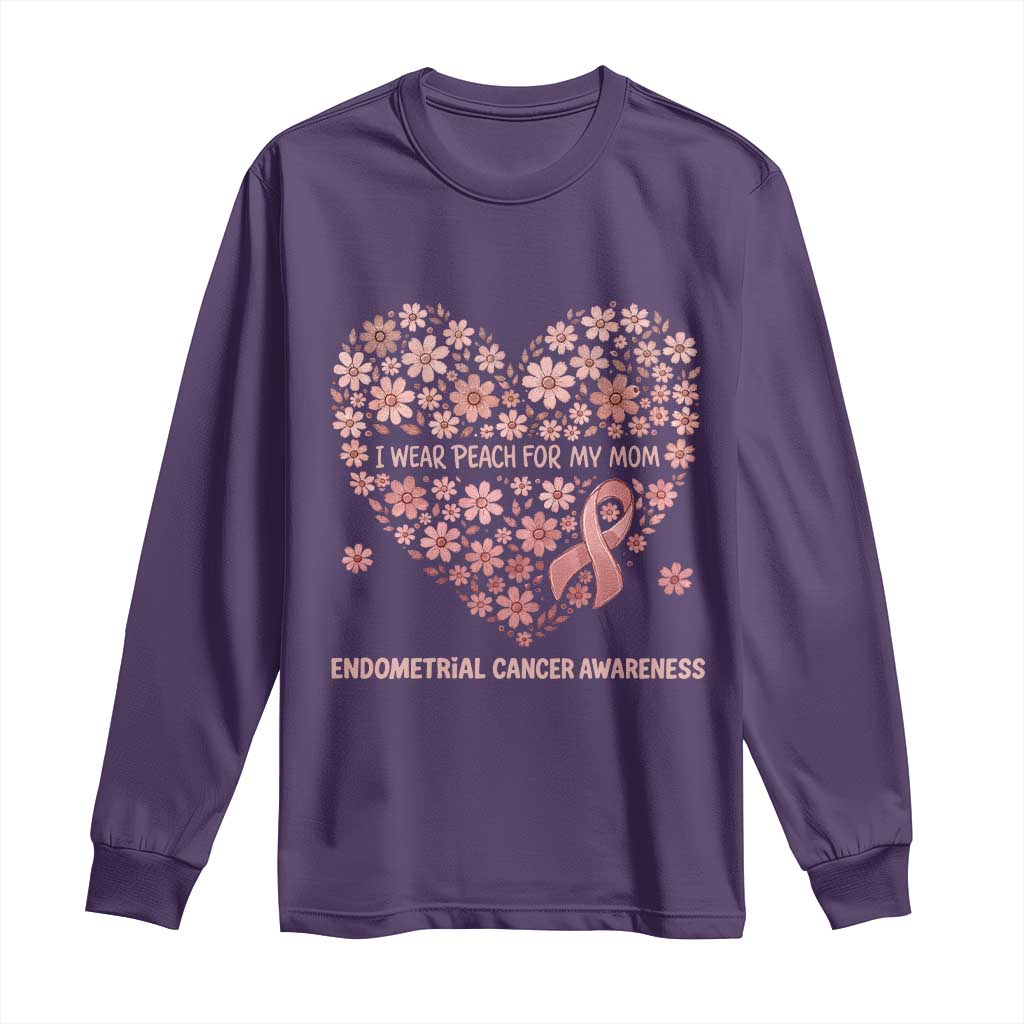 Endometrial Cancer Family Support Long Sleeve Shirt I Wear Peach For My Mom