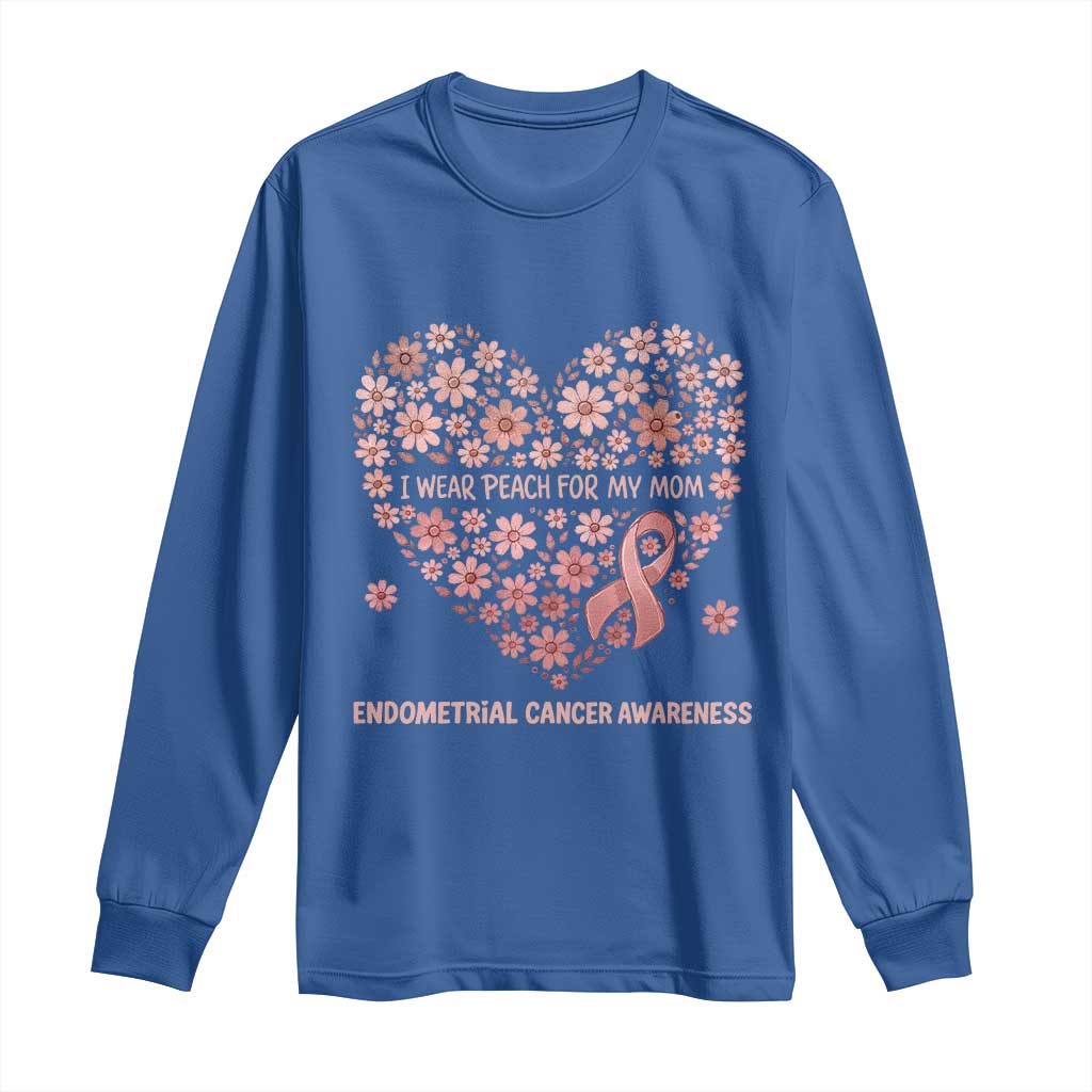 Endometrial Cancer Family Support Long Sleeve Shirt I Wear Peach For My Mom