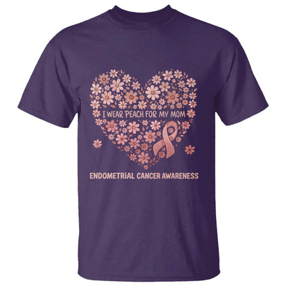 Endometrial Cancer Family Support T Shirt I Wear Peach For My Mom