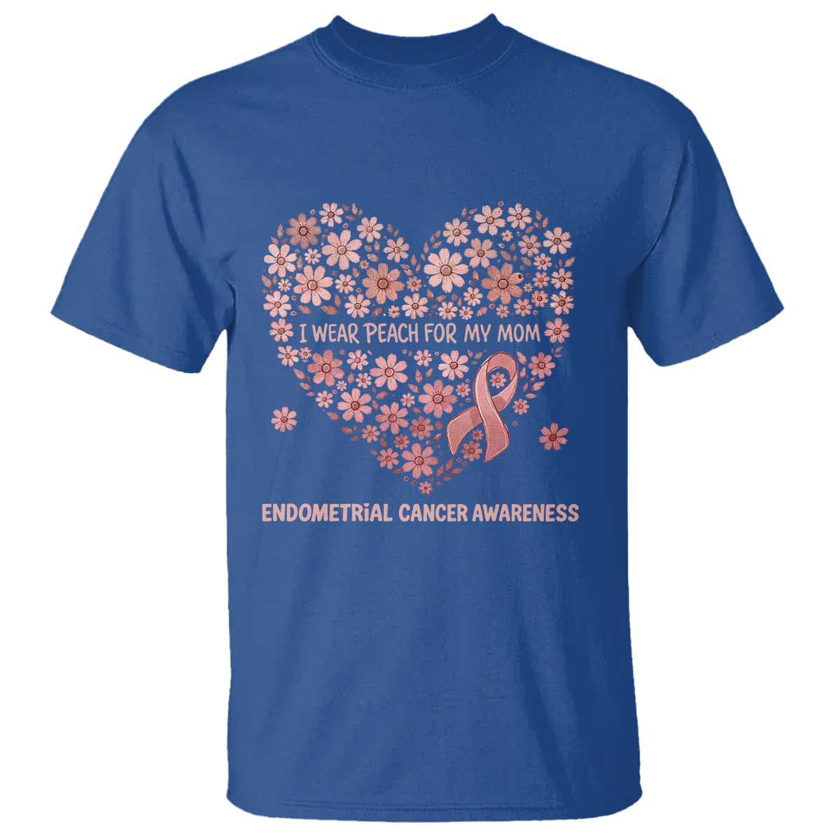Endometrial Cancer Family Support T Shirt I Wear Peach For My Mom