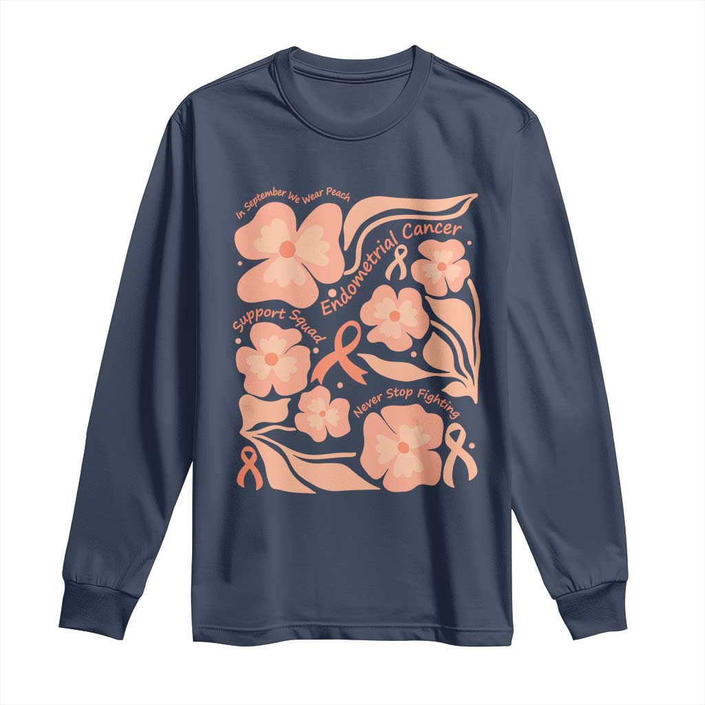 Endometrial Cancer Support Squad Floral Gift Long Sleeve Shirt In September We Wear Peach