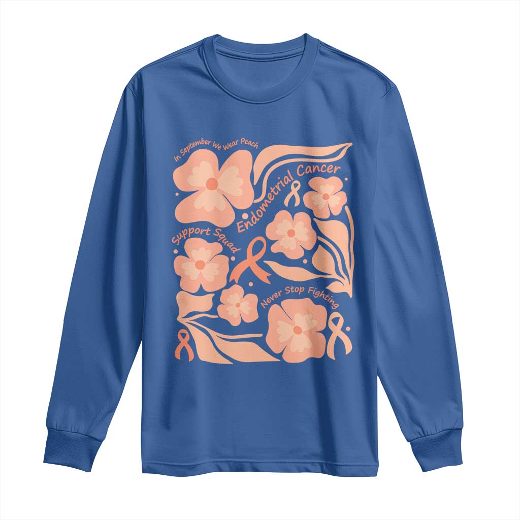 Endometrial Cancer Support Squad Floral Gift Long Sleeve Shirt In September We Wear Peach