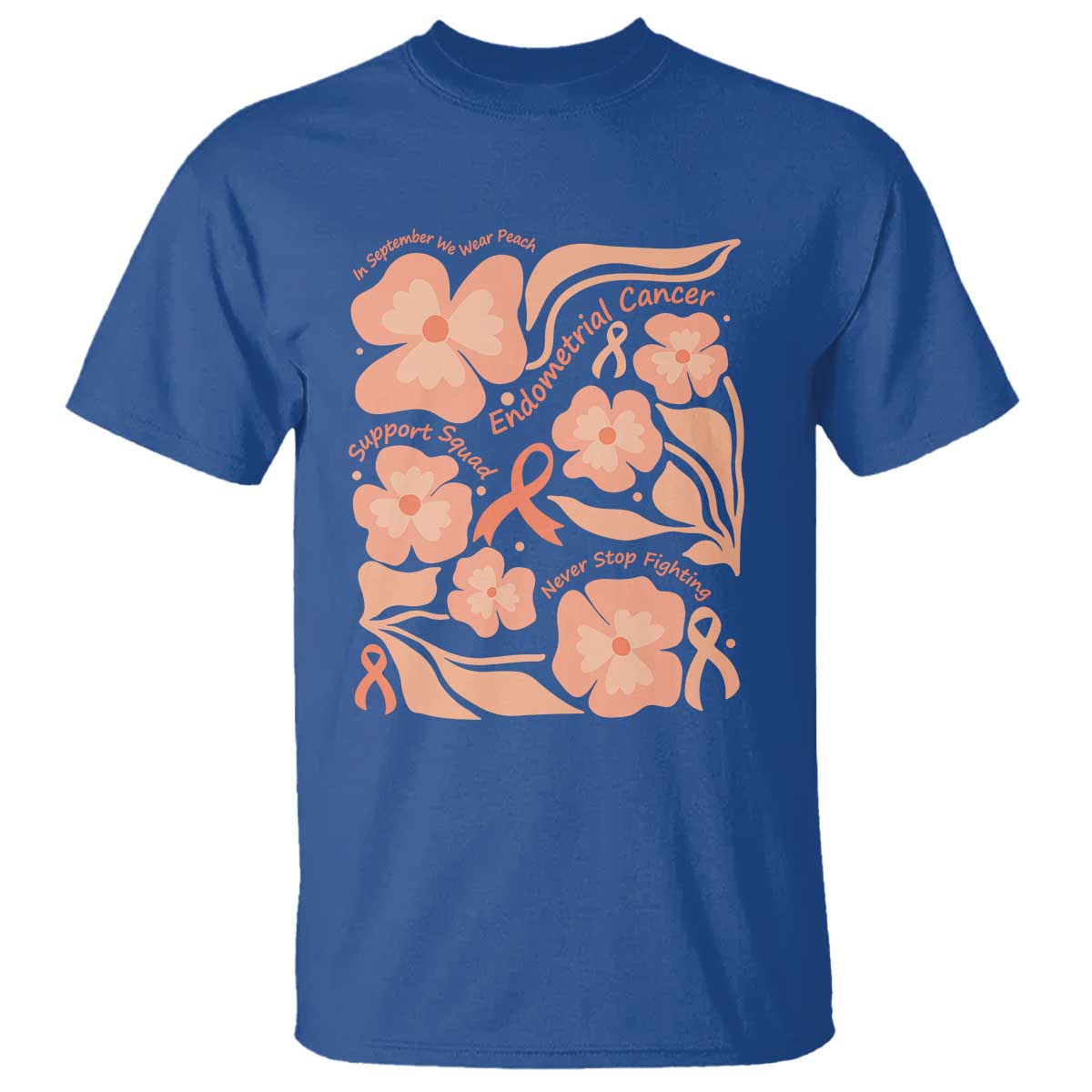 Endometrial Cancer Support Squad Floral Gift T Shirt In September We Wear Peach