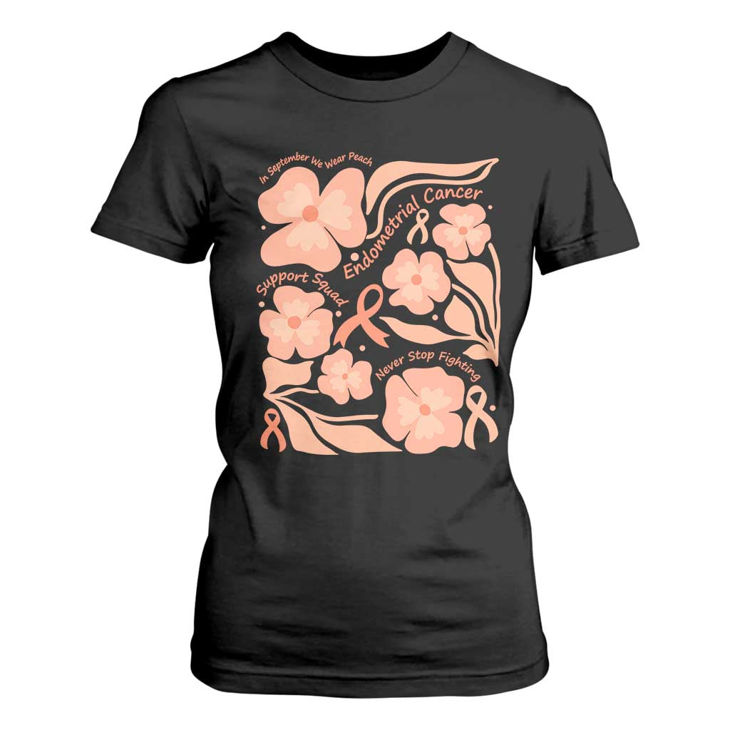 Endometrial Cancer Support Squad Floral Gift T Shirt For Women In September We Wear Peach