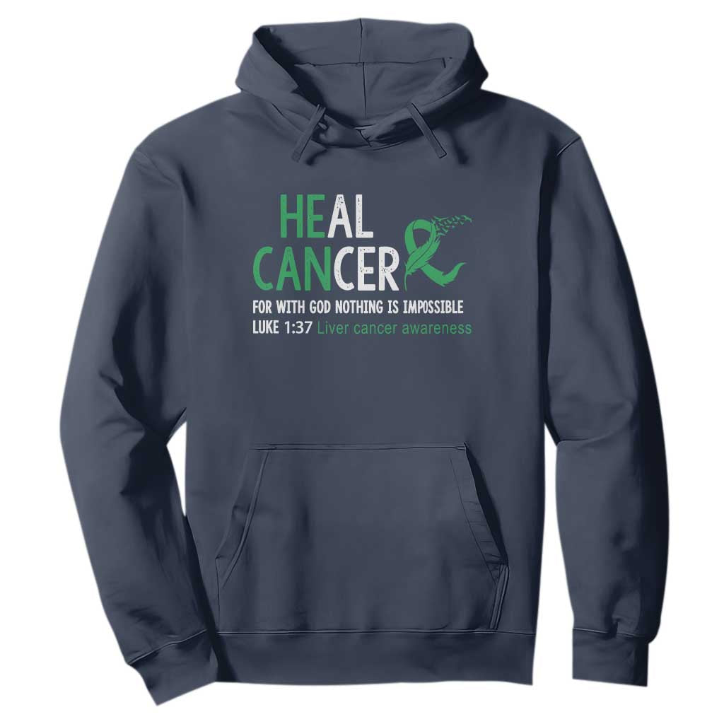 Heal Cancer Nothing Is Impossible With God Hoodie Liver Cancer Support Gift
