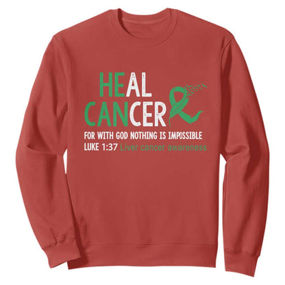 Heal Cancer Nothing Is Impossible With God Sweatshirt Liver Cancer Support Gift