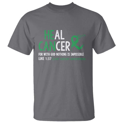 Heal Cancer Nothing Is Impossible With God T Shirt Liver Cancer Support Gift