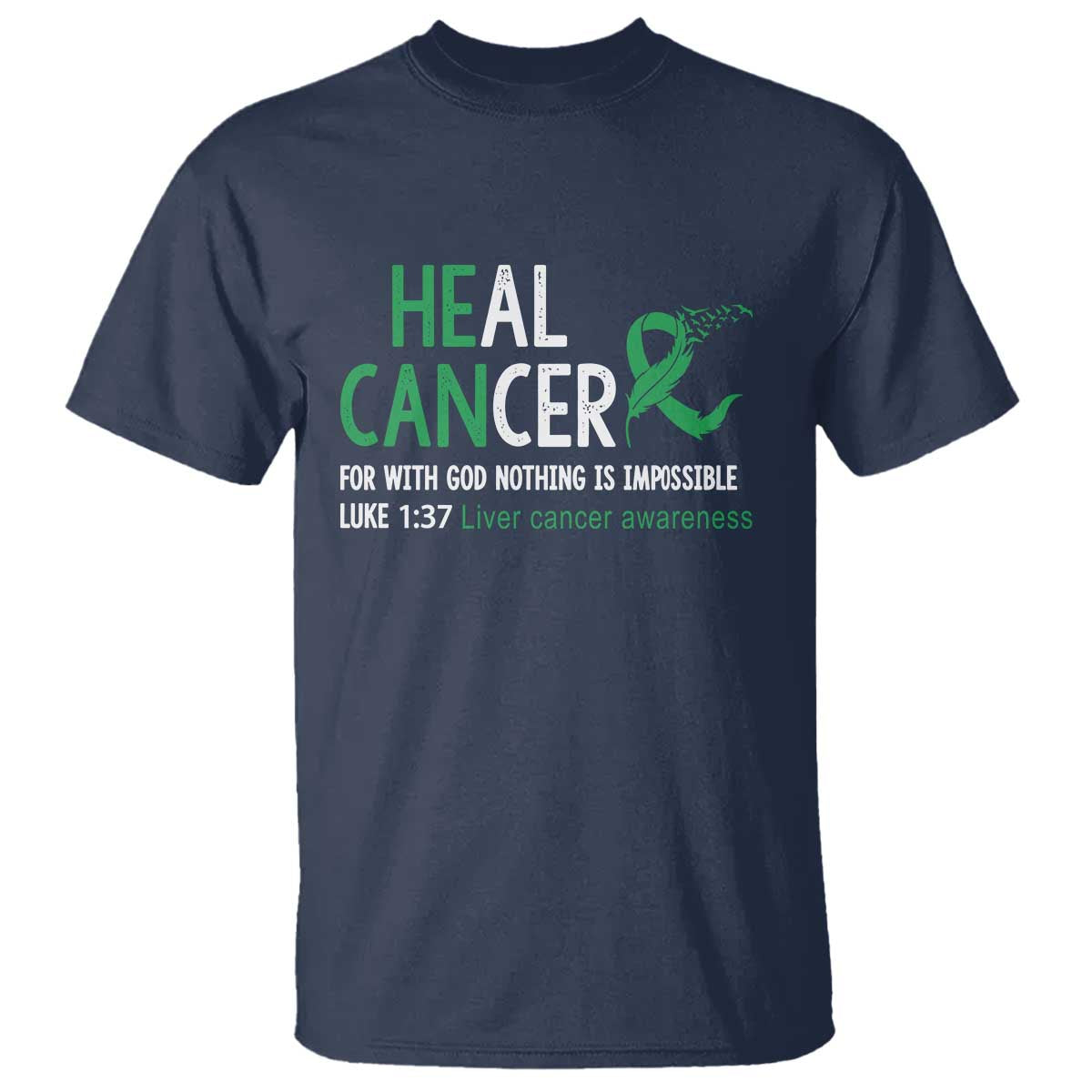 Heal Cancer Nothing Is Impossible With God T Shirt Liver Cancer Support Gift