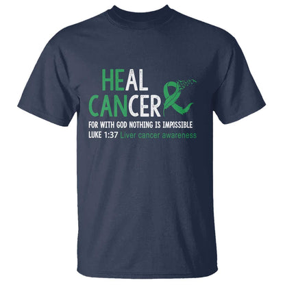 Heal Cancer Nothing Is Impossible With God T Shirt Liver Cancer Support Gift