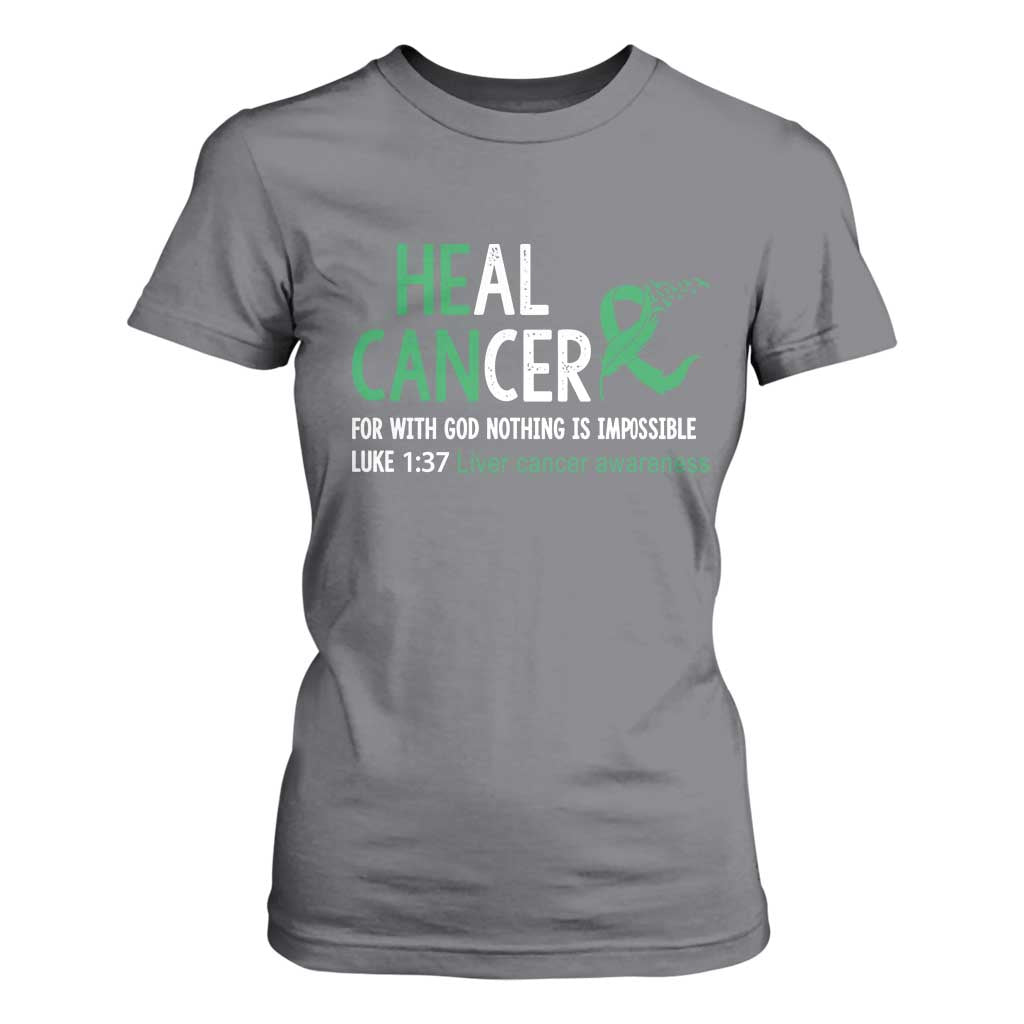 Heal Cancer Nothing Is Impossible With God T Shirt For Women Liver Cancer Support Gift