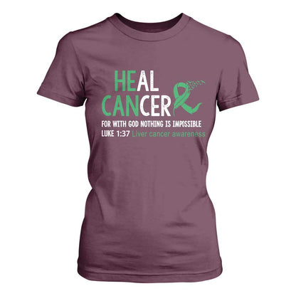 Heal Cancer Nothing Is Impossible With God T Shirt For Women Liver Cancer Support Gift