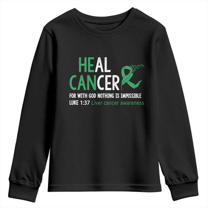 Heal Cancer Nothing Is Impossible With God Youth Sweatshirt Liver Cancer Support Gift
