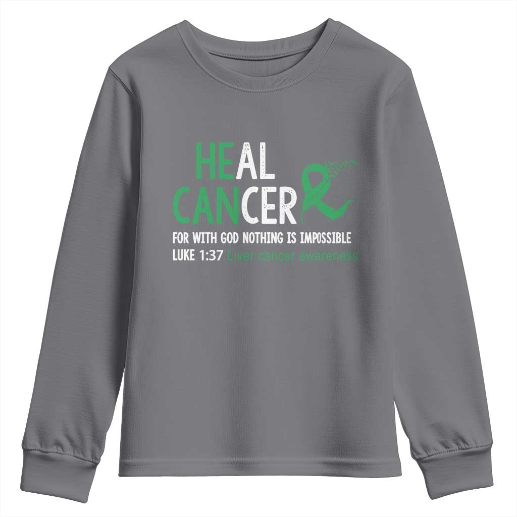 Heal Cancer Nothing Is Impossible With God Youth Sweatshirt Liver Cancer Support Gift