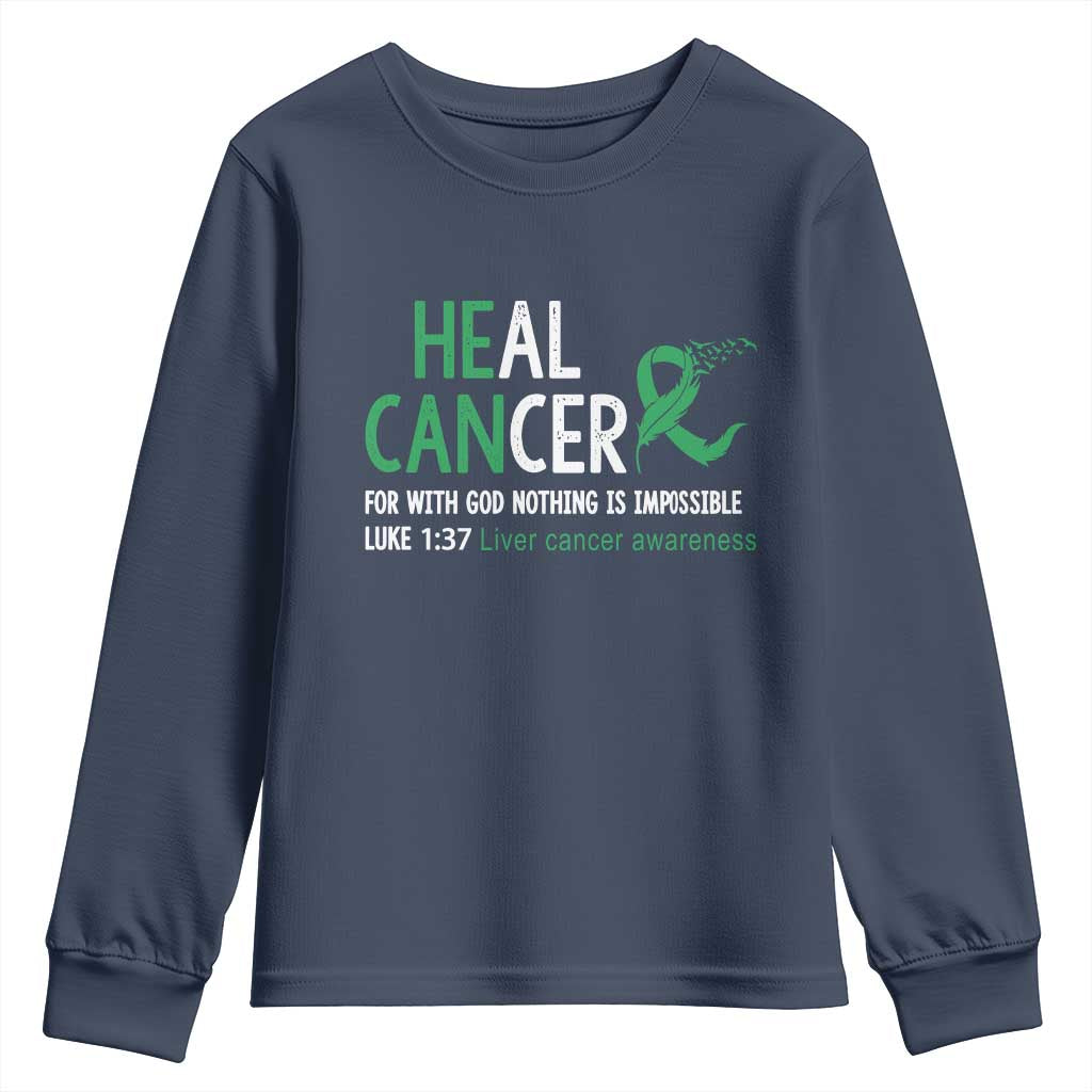 Heal Cancer Nothing Is Impossible With God Youth Sweatshirt Liver Cancer Support Gift