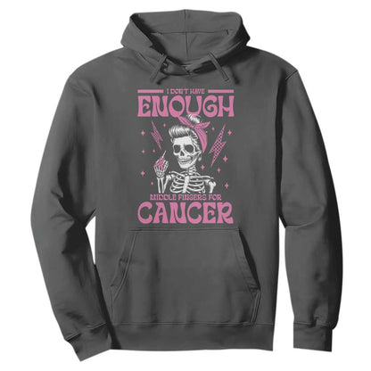 Funny Skeleton Breast Cancer Hoodie I Dont Have Enough Middle Fingers