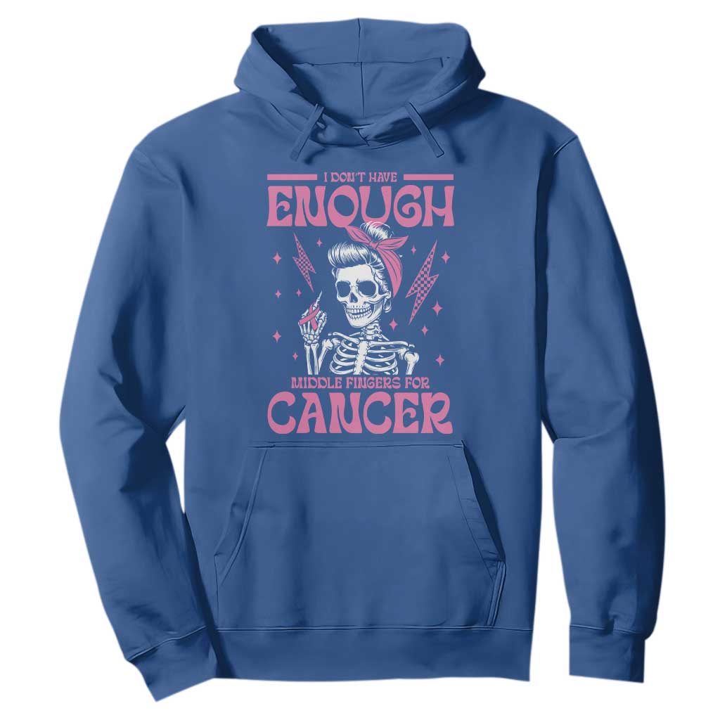 Funny Skeleton Breast Cancer Hoodie I Dont Have Enough Middle Fingers