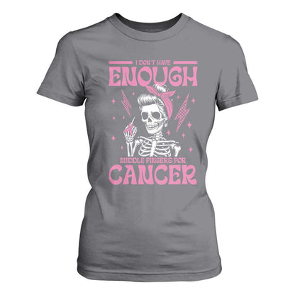 Funny Skeleton Breast Cancer T Shirt For Women I Dont Have Enough Middle Fingers