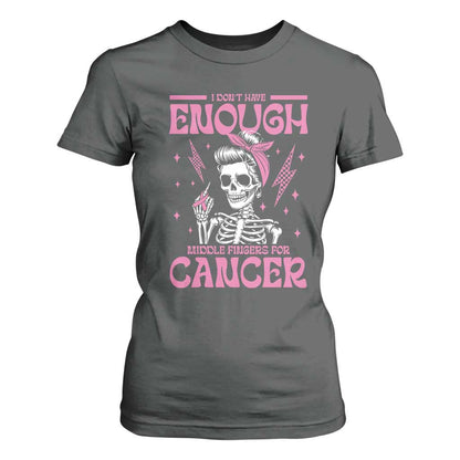 Funny Skeleton Breast Cancer T Shirt For Women I Dont Have Enough Middle Fingers