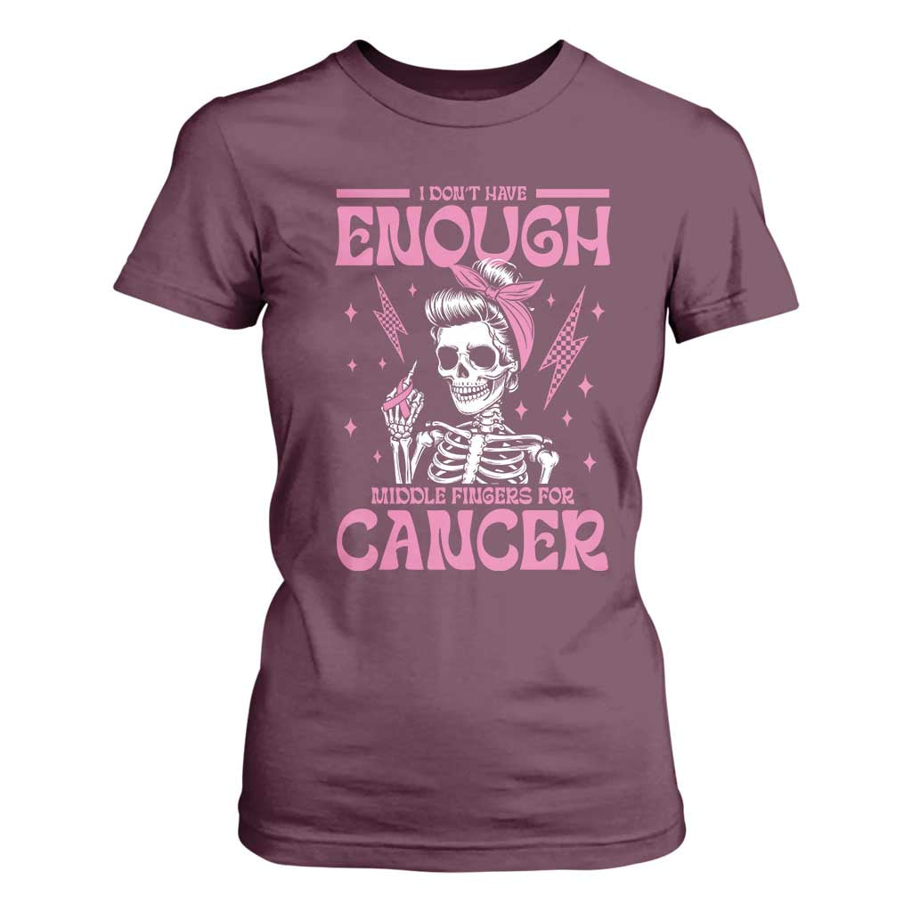 Funny Skeleton Breast Cancer T Shirt For Women I Dont Have Enough Middle Fingers