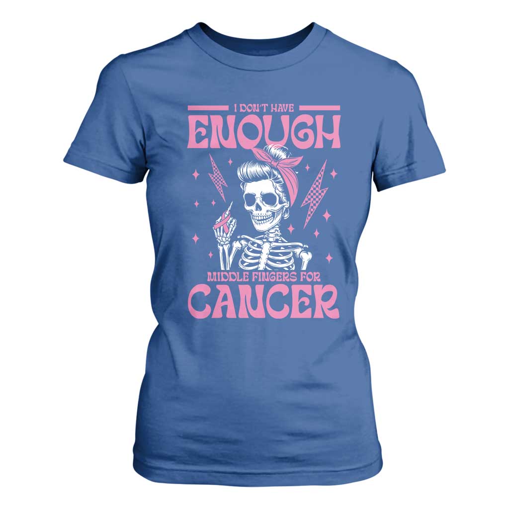 Funny Skeleton Breast Cancer T Shirt For Women I Dont Have Enough Middle Fingers