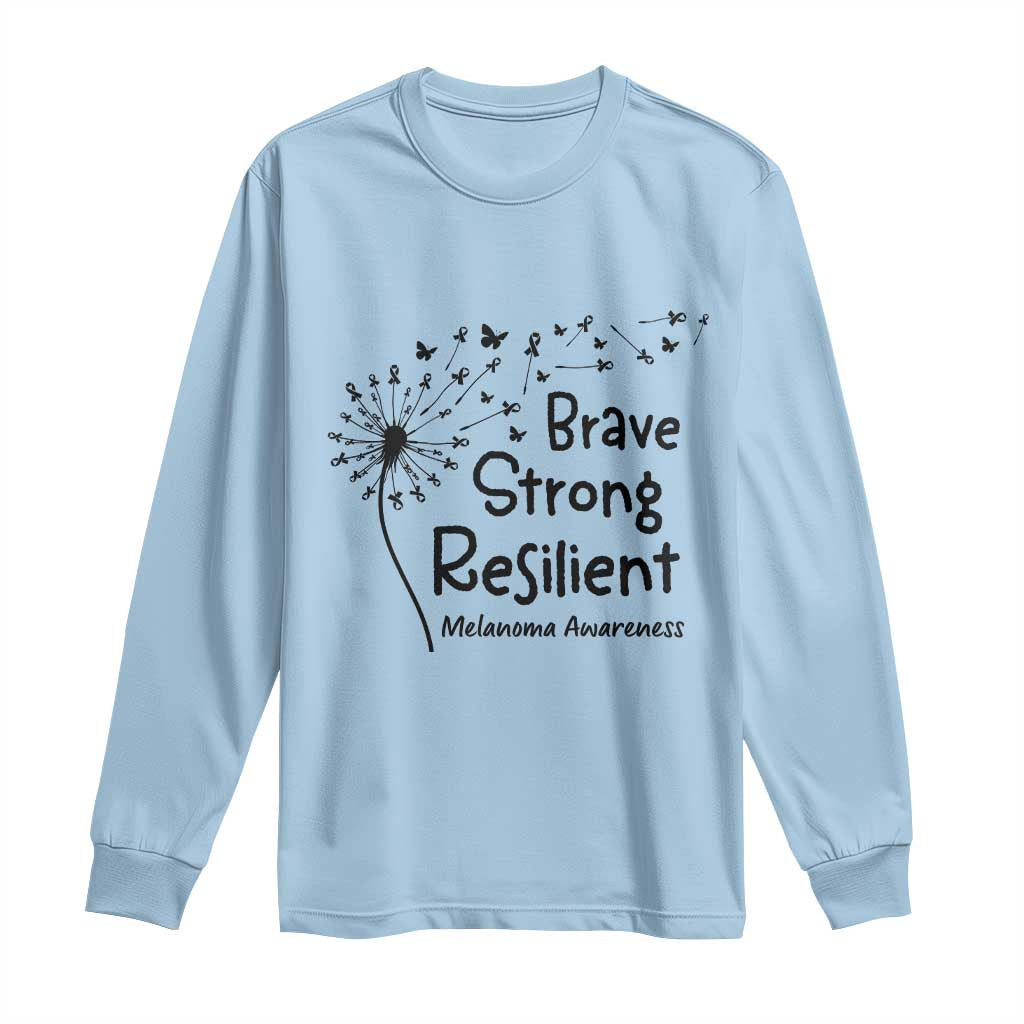 Brave Strong Resilient Long Sleeve Shirt Melanoma Warrior Dandelion Gift