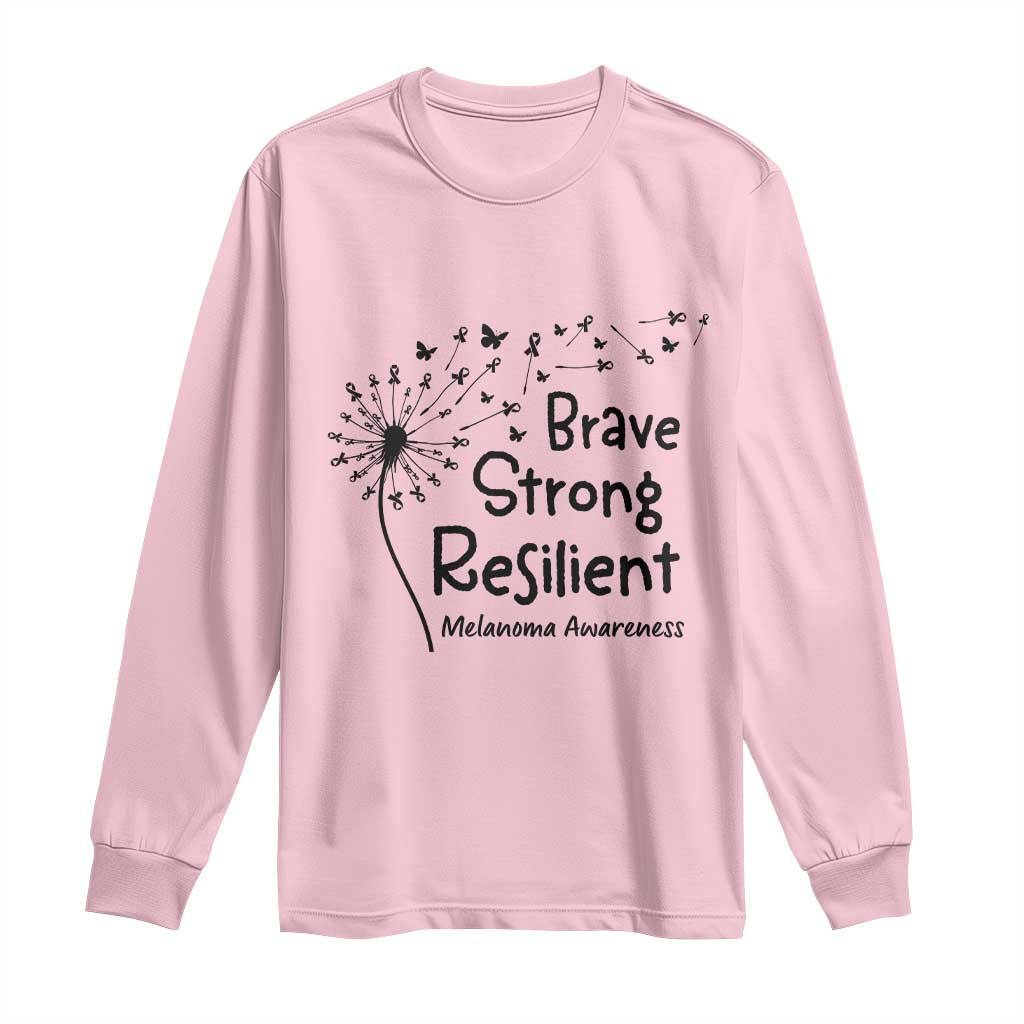 Brave Strong Resilient Long Sleeve Shirt Melanoma Warrior Dandelion Gift