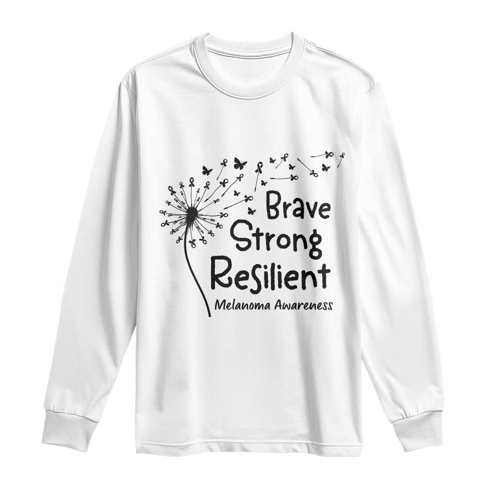 Brave Strong Resilient Long Sleeve Shirt Melanoma Warrior Dandelion Gift