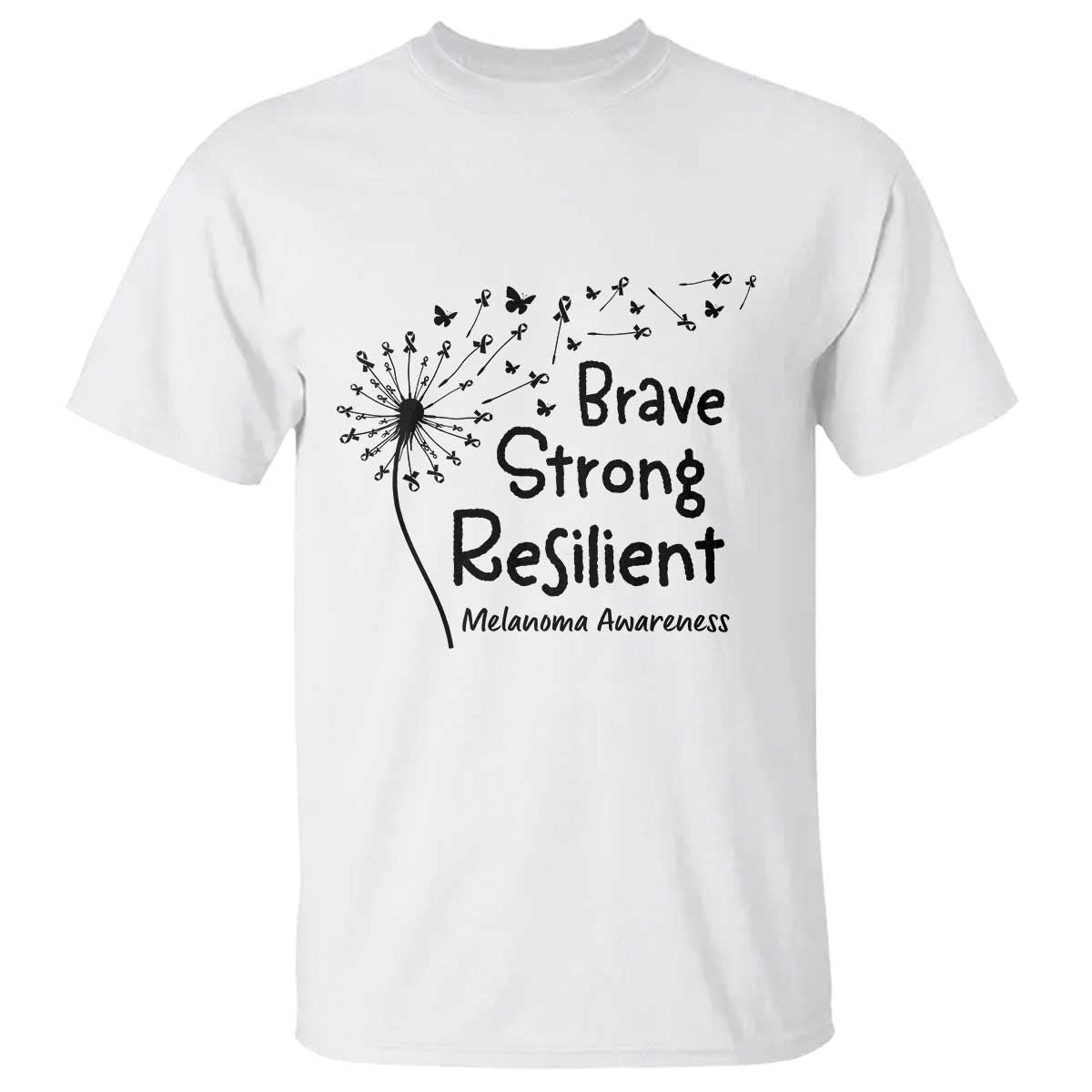 Brave Strong Resilient T Shirt Melanoma Warrior Dandelion Gift