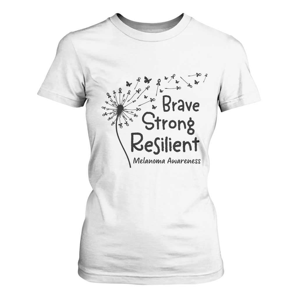 Brave Strong Resilient T Shirt For Women Melanoma Warrior Dandelion Gift