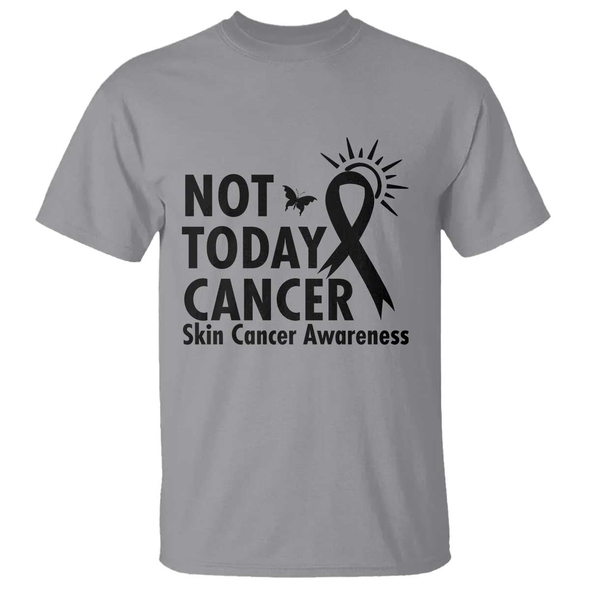 Melanoma Support Skin Cancer Warrior T Shirt Not Today Cancer